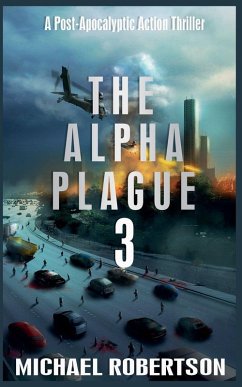 The Alpha Plague 3 - Robertson, Michael The Alpha Plague 3 - Robertson, Michael