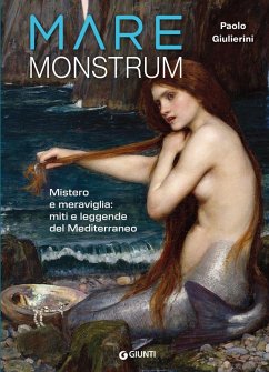 Mare monstrum. Mistero e meraviglia: miti e leggende del Mediterraneo Cover Mare monstrum. Mistero e meraviglia: miti e leggende del Mediterraneo