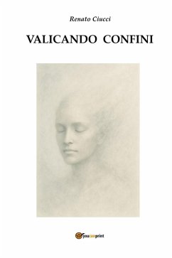 Valicando confini - Ciucci, Renato Valicando confini - Ciucci, Renato