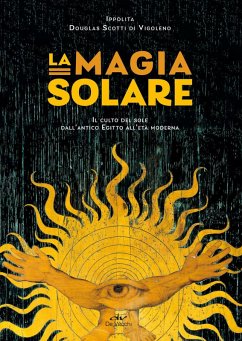 Cover La magia solare. Il culto del sole dall'antico Egitto all'età moderna
