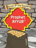 Stories Of The Prophet - Prophet Ayyub عَلَیهِ]السَّلام