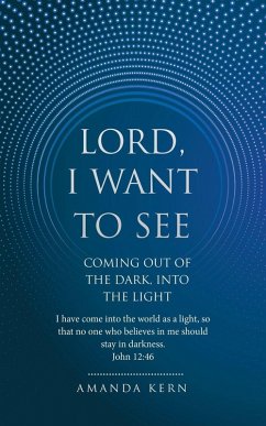 Lord, I Want To See Lord, I Want To See