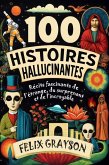 100 Histoires Hallucinantes 100 Histoires Hallucinantes