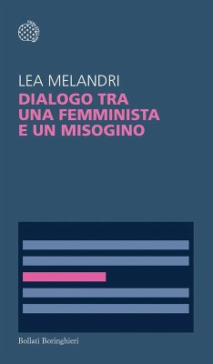 Dialogo tra una femminista e un misogino - Melandri, Maddalena Dialogo tra una femminista e un misogino - Melandri, Maddalena