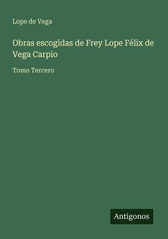 Cover Obras escogidas de Frey Lope Félix de Vega Carpio