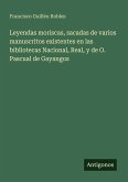 Leyendas moriscas, sacadas de varios manuscritos existentes en las bibliotecas Nacional, Real, y de O. Pascual de Gayangos