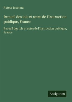Cover Recueil des lois et actes de l'instruction publique, France