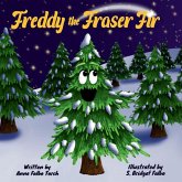 Freddy the Fraser Fir Freddy the Fraser Fir