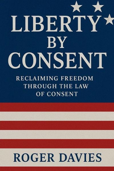 Liberty by Consent Liberty by Consent