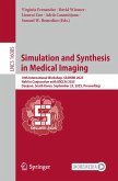 Simulation and Synthesis in Medical Imaging (eBook, PDF)
