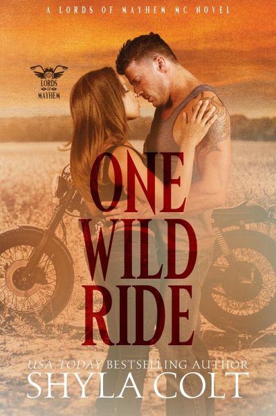 One Wild Ride (Lords of Mayhem, #2) (eBook, ePUB) One Wild Ride (Lords of Mayhem, #2) (eBook, ePUB)