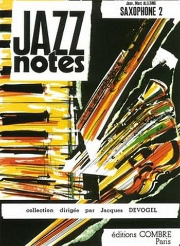 ALLERME Jean-Marc Jazz Notes Saxophone 2 Don't blues me - Geneva's cabaret saxophone et piano Partition ALLERME Jean-Marc Jazz Notes Saxophone 2 Don't blues me - Geneva's cabaret saxophone et piano Partition