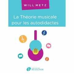 Cover Will Metz, La Théorie musicale pour les autodidactes Théorie musicale Partition