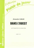 Dans l'ouest pour trompette (cornet) et piano Dans l'ouest pour trompette (cornet) et piano