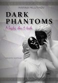 Dark Phantoms: Masks don't hide (eBook, ePUB)