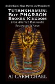 Tutankhamun: Boy Pharaoh, Broken Kingdom (Ancient Egypt: Kings, Queens, and Dynasties, #5) (eBook, ePUB)