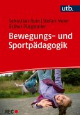 Bewegungs- und Sportpädagogik (eBook, PDF) Bewegungs- und Sportpädagogik (eBook, PDF)