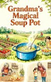Grandma's Magical Soup Pot (eBook, ePUB)