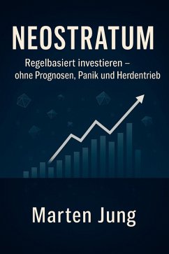 Cover NEOSTRATUM: Regelbasiert investieren - ohne Prognosen, Panik und Herdentrieb (eBook, ePUB)