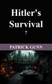 Hitler's Survival ? (eBook, ePUB)