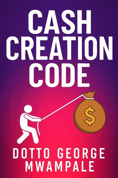 Cash Creation Code (eBook, ePUB)