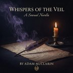 Whispers of the Veil A Sensual Novella (eBook, ePUB) Whispers of the Veil A Sensual Novella (eBook, ePUB)