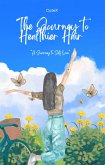 The Journey to Healthier Hair (1, #1) (eBook, ePUB)