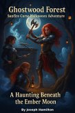 Ghostwood Forest: A haunting benath the ember moon (the sunfire curse) (eBook, ePUB) Ghostwood Forest: A haunting benath the ember moon (the sunfire curse) (eBook, ePUB)