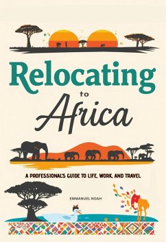 Cover Relocating to Africa: A Professional's Guide to Life, Work, and Travel (eBook, ePUB)