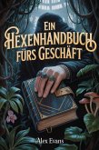 Ein Hexenhandbuch fürs Geschäft (Barramar, #1) (eBook, ePUB) Ein Hexenhandbuch fürs Geschäft (Barramar, #1) (eBook, ePUB)