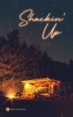 Shackin' Up: Short Stories of Queer Romance and Forced Proximity (eBook, ePUB) Shackin' Up: Short Stories of Queer Romance and Forced Proximity (eBook, ePUB)