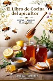 El Libro De Cocina Del Apicultor (eBook, ePUB)