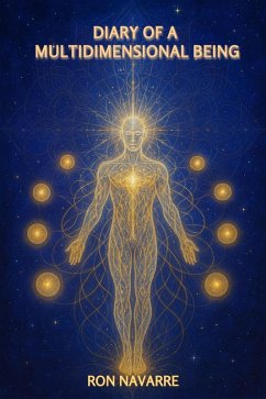 Diary of a Multidimensional Being (eBook, ePUB) - NaVarre, Ron