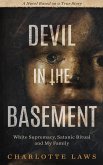 Devil in the Basement: White Supremacy, Satanic Ritual, and My Family (eBook, ePUB) Devil in the Basement: White Supremacy, Satanic Ritual, and My Family (eBook, ePUB)