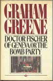 Doctor Fischer of Geneva or The Bomb Party (eBook, ePUB)
