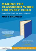 Making the Classroom Work for Every Child (eBook, PDF) Making the Classroom Work for Every Child (eBook, PDF)