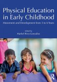 Physical Education in Early Childhood (eBook, ePUB) Physical Education in Early Childhood (eBook, ePUB)