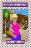 The Case of the Crying Cave (Kaylina Strawly) (eBook, ePUB) The Case of the Crying Cave (Kaylina Strawly) (eBook, ePUB)