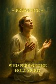 Whispers of the Holy Spirit - Presence (eBook, ePUB)