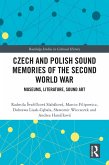 Czech and Polish Sound Memories of the Second World War (eBook, ePUB)
