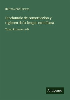 Cover Diccionario de construccion y regimen de la lengua castellana