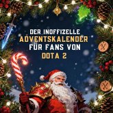 Der inoffizielle Adventskalender für Fans von Dota 2 Der inoffizielle Adventskalender für Fans von Dota 2