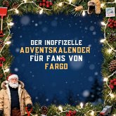 Der inoffizielle Adventskalender für Fans von Fargo