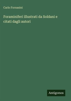 Foraminiferi illustrati da Soldani e citati dagli autori Cover Foraminiferi illustrati da Soldani e citati dagli autori