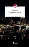 Die letzte Säule. Life is a Story - story.one