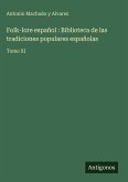 Folk-lore español : Biblioteca de las tradiciones populares españolas