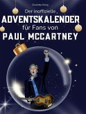 Der inoffizielle Adventskalender für Fans von Paul McCartney Der inoffizielle Adventskalender für Fans von Paul McCartney