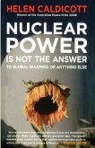 Nuclear Power Is Not The Answer To Global Warming Or Anything Else Nuclear Power Is Not The Answer To Global Warming Or Anything Else