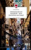 Geheimnisvoll und unentdeckt - Neue Geschichten aus Neapel. Life is a Story - story.one