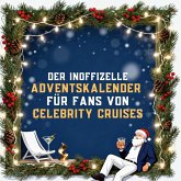 Der inoffizielle Adventskalender für Fans von Celebrity Cruises